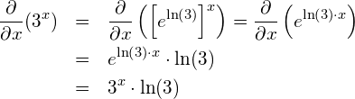 \begin{eqnarray*} \frac{\partial}{\partial x}(3^x) & = & \frac{\partial}{\partial x}\left(\left[ e^{\ln\left(3\right)}\right]^x\right)=\frac{\partial}{\partial x}\left( e^{\ln\left(3\right)\cdot x}\right) \\  & = & e^{\ln\left(3\right)\cdot x}\cdot \ln(3) \\  & = & 3^x\cdot \ln(3) \end{eqnarray*}