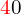 \mathcolor{red}{4}0