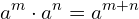 \begin{equation*} a^m\cdot a^n=a^{m+n} \end{equation*}