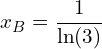 \begin{equation*} x_B = \frac{1}{\ln(3)} \end{equation*}