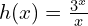 h(x)=\frac{3^x}{x}
