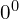 0^0