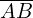 \overline{AB}